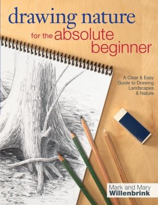 Drawing Nature for the Absolute Beginner : A Clear and Easy Guide to Drawing Landscapes and Nature
