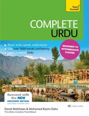 Complete Urdu Beginner to Intermediate Course : Learn to Read, Write, Speak and Understand a New Language
