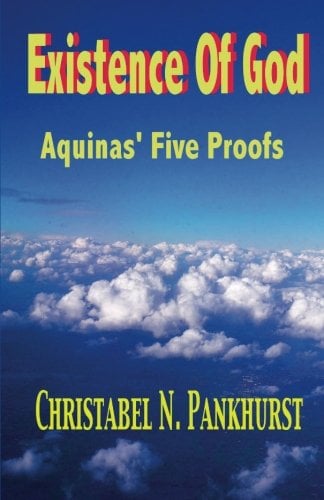 Existence of God : Aquinas, Five Proofs
