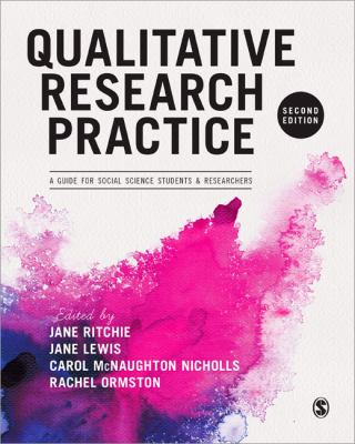 Qualitative Research Practice : A Guide for Social Science Students and Researchers