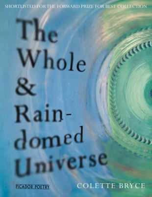 The Whole and Rain-Domed Universe