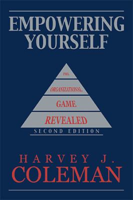 Empowering Yourself : The Organizational Game Revealed