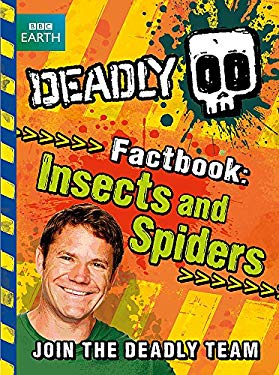 Deadly Factbook - Insects and Spiders