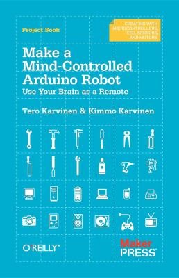 Make a Mind-Controlled Arduino Robot : Use Your Brain as a Remote