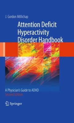 Attention Deficit Hyperactivity Disorder Handbook : A Physician's Guide to ADHD