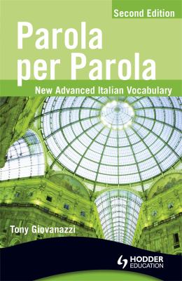 Parola per Parola: New Advanced Italian Vocabulary