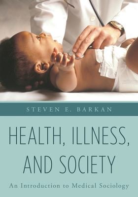 Health, Illness, and Society : An Introduction to Medical Sociology