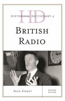 Historical Dictionary of British Radio