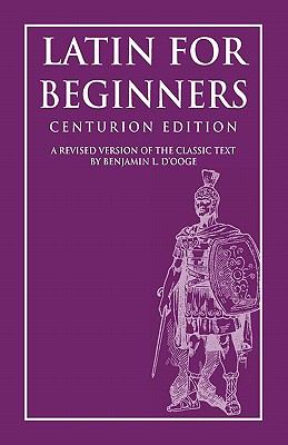 Latin for Beginners : Centurion Edition