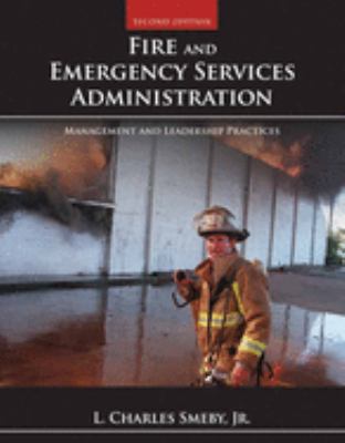 Fire and Emergency Services Administration : Management and Leadership Practices