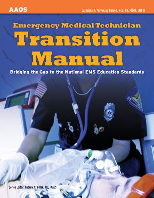 Emergency Medical Technician Transition Manual : Bridging the Gap to the National EMS Education Standards