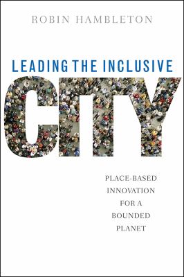 Leading the Inclusive City : Place-Based Innovation for a Bounded Planet
