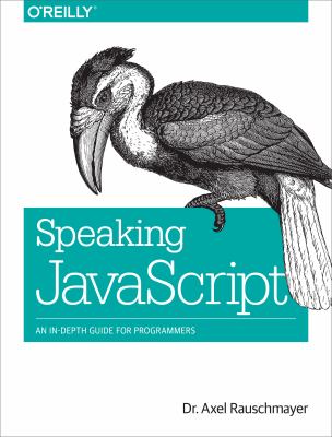 Speaking JavaScript : An in-Depth Guide for Programmers