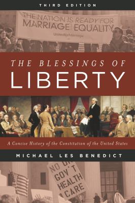 The Blessings of Liberty : A Concise History of the Constitution of the United States