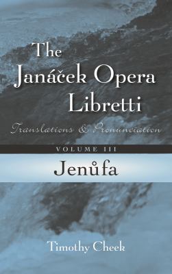 Jenufa : Translations and Pronunciation, Volume 3