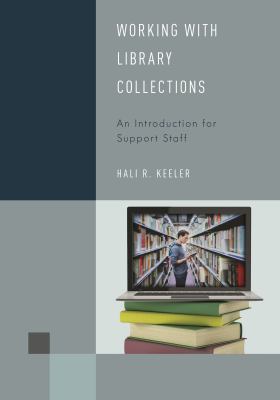 Working with Library Collections : An Introduction for Support Staff