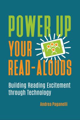Power up Your Read-Alouds : Building Reading Excitement Through Technology