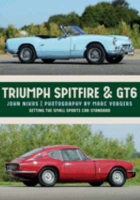 Triumph Spitfire and GT6 : Setting the Small Sports Car Standard