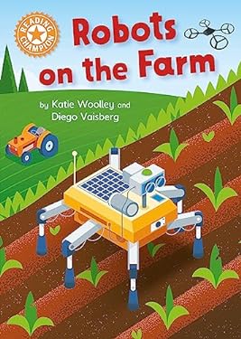 Reading Champion: Robots on the Farm : Independent Reading Orange 6 Non-Fiction