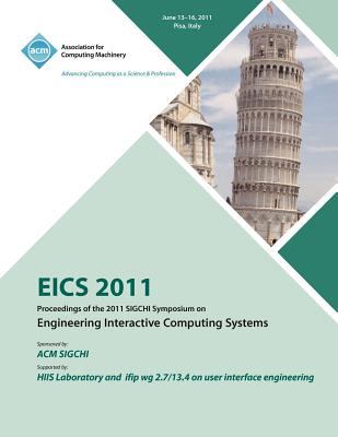 EICS 2011 : Proceedings of the 2011 SIGCHI Symposium on Engineering Interactive Computing Systems