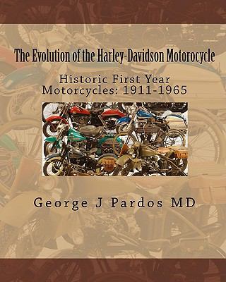 The Evolution of the Harley-Davidson Motorocycle : Historic First Year Motorcycles: 1911-1965