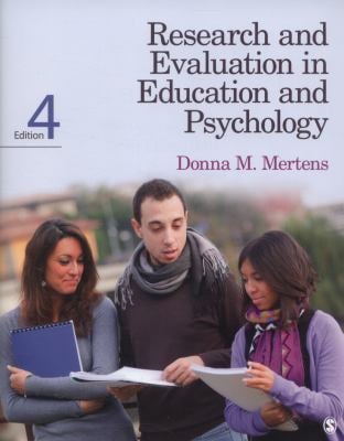 Research and Evaluation in Education and Psychology : Integrating Diversity with Quantitative, Qualitative, and Mixed Methods