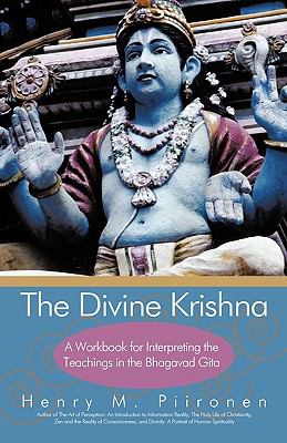 The Divine Krishna : Interpreting the Teachings in the Bhagavad Gita
