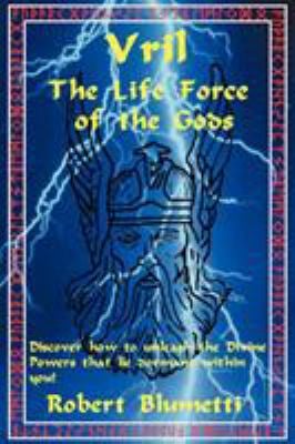 Vril : The Life Force of the Gods