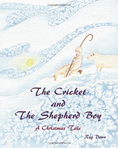 The Cricket and the Shepherd Boy : A Christmas Tale