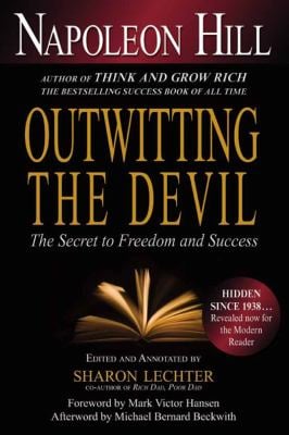 Outwitting the Devil : The Secret to Freedom and Success