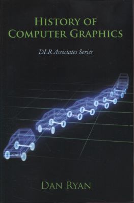 History of Computer Graphics : DLR Associates Series