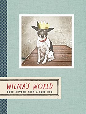 Wilma's World : Good Advice from a Good Dog