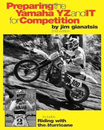 Preparing the Yamaha YZ and IT for Competition : Includes Riding with the Hurricane