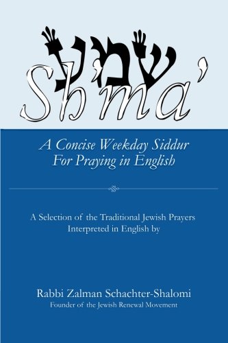 Sh'ma' : A Concise Weekday Siddur for Praying in English