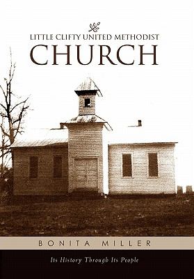 Little Clifty United Methodist Church : Its History Through Its People