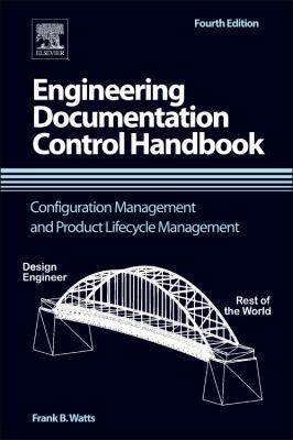 Engineering Documentation Control Handbook : Configuration Management and Product Lifecycle Management