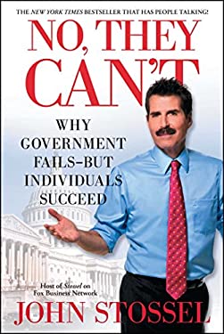 No, They Can't : Why Government Fails-But Individuals Succeed