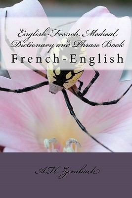 English-French Medical Dictionary and Phrase Book : French-English