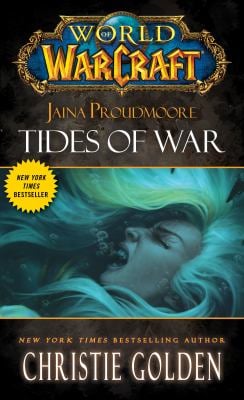 World of Warcraft: Jaina Proudmoore: Tides of War Bk. 1