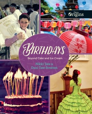 Birthdays : Beyond Cake and Ice Cream