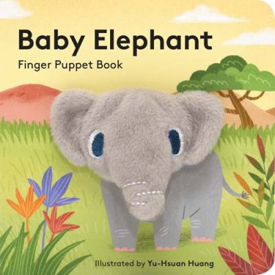 Baby Elephant: Finger Puppet Book : (Finger Puppet Book for Toddlers and Babies, Baby Books for First Year, Animal Finger Puppets)
