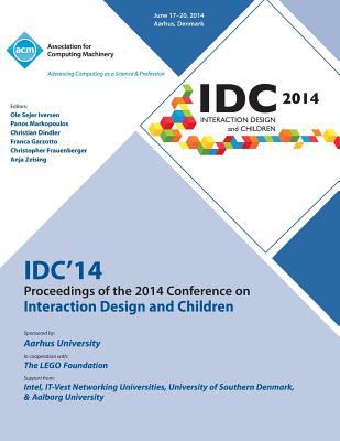 IDC'14 : Proceedings of 2014 Conference on Interaction Design and Children
