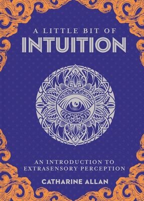 A Little Bit of Intuition : An Introduction to Extrasensory Perception
