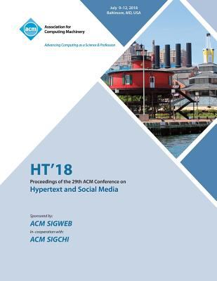 Ht '18 : Proceedings of the 29th on Hypertext and Social Media