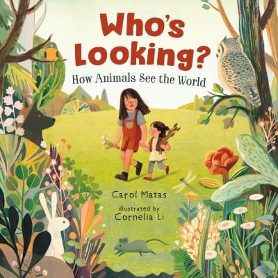 Who's Looking? : How Animals See the World