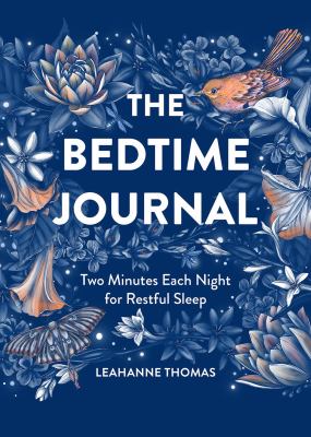 The Bedtime Journal : Two Minutes Each Night for Restful Sleep