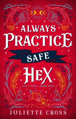 Always Practice Safe Hex : Stay a Spell Book 4