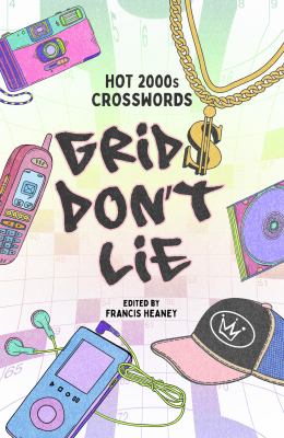 Grids Don't Lie : Hot 2000s Crosswords