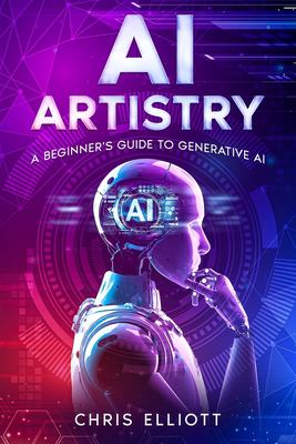 AI Artistry : A Beginner's Guide to Generative AI