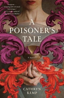 A Poisoner's Tale : A Novel (a Retelling of the Life of Giulia Tofana, Aqua Tofana Poisoner of Rome)
